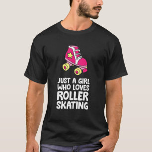 Camiseta Apenas Uma Menina Que Ama O Roller Skating