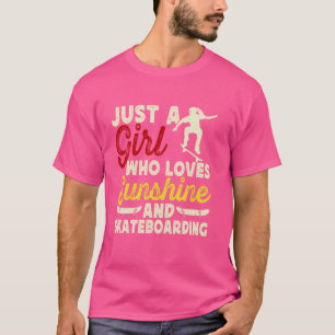Camiseta Apenas Uma Menina Que Ama O Sol E O Skateboard