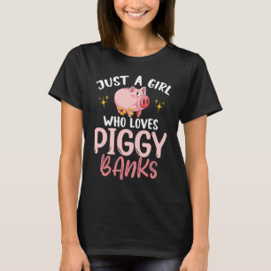 Camiseta Apenas Uma Menina Que Ama Os Bancos De Porquinhos 