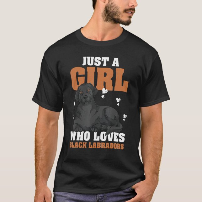 Camiseta Apenas Uma Menina Que Ama Os Labradores Negros Cac (Frente)