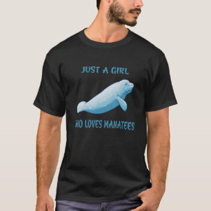 Camiseta Apenas Uma Menina Que Ama Os Manatés
