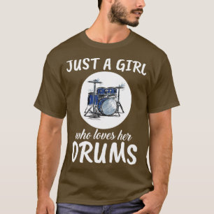 Camiseta Apenas Uma Menina Que Ama Os Tambores