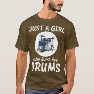 Camiseta Apenas Uma Menina Que Ama Os Tambores