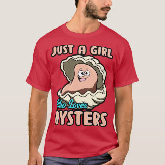 Camiseta Apenas Uma Menina Que Ama Ostras