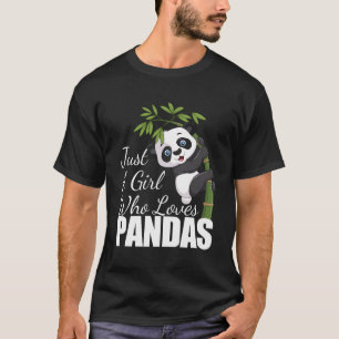 Camiseta Apenas Uma Menina Que Ama Pandas - Um Belo Urso De