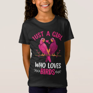 Camiseta Apenas Uma Menina Que Ama Pássaros