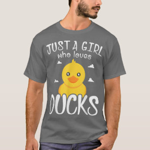 Camiseta Apenas Uma Menina Que Ama Patos Cute Pato Solto