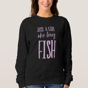 Camiseta Apenas Uma Menina Que Ama Peixe