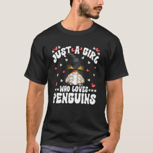 Camiseta Apenas Uma Menina Que Ama Pinguins Gnomo Para Ping