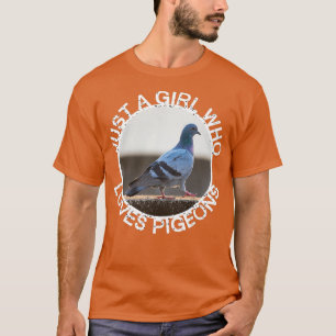 Camiseta Apenas Uma Menina Que Ama Pombos 8