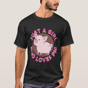 Camiseta Apenas Uma Menina Que Ama Porcos Cute Pig Amantes 