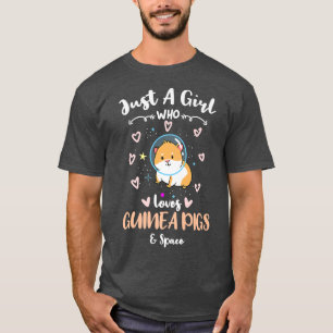 Camiseta Apenas Uma Menina Que Ama Porcos E Espaço De Guiné