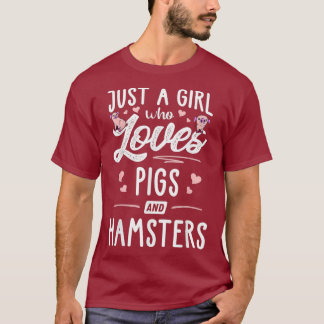 Camiseta Apenas Uma Menina Que Ama Porcos E Hamsters Dando