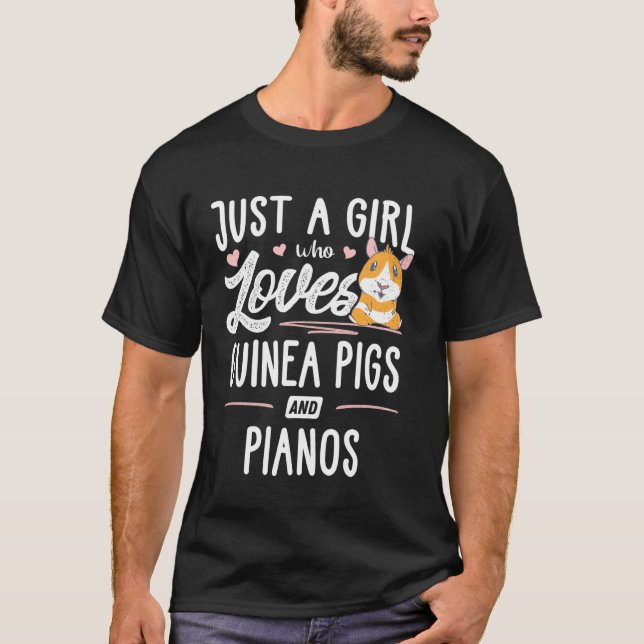 Camiseta Apenas Uma Menina Que Ama Porcos E Pianos De Guiné (Frente)