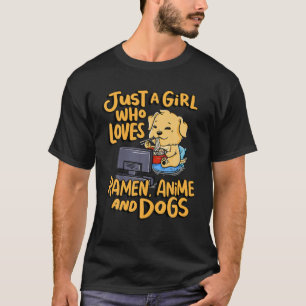 Camiseta Apenas Uma Menina Que Ama Ramen, Anime Cães