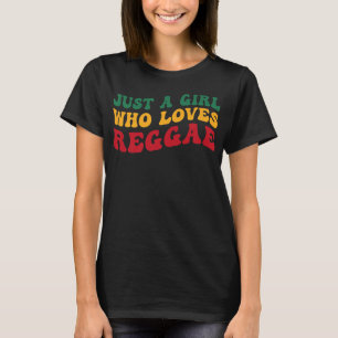 Camiseta Apenas Uma Menina Que Ama Reggae Groovy Women Rast