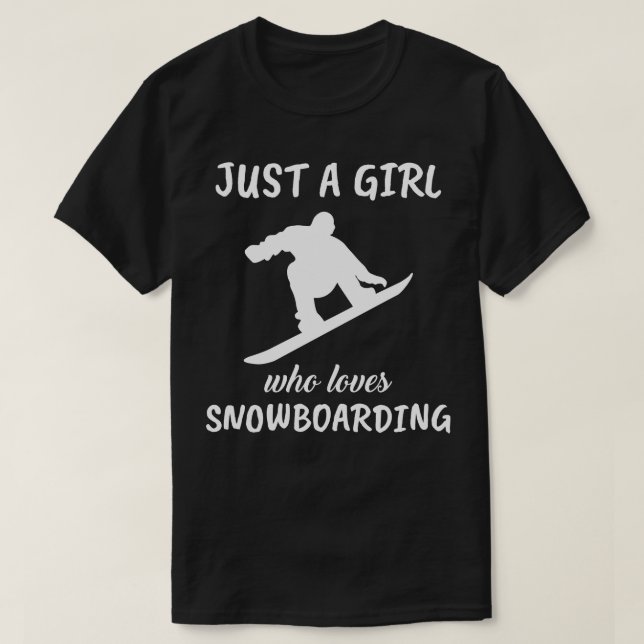 Camiseta Apenas Uma Menina Que Ama Snowboard (Frente do Design)