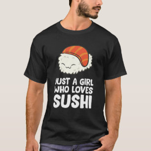 Camiseta Apenas Uma Menina Que Ama Sushi