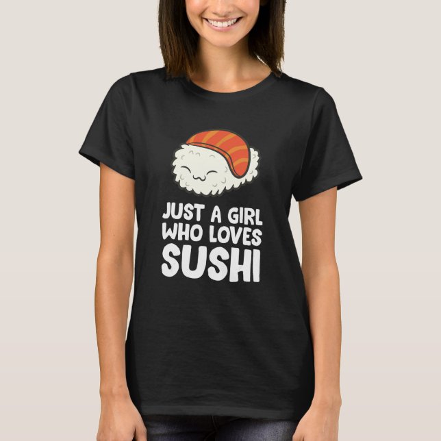 Camiseta Apenas Uma Menina Que Ama Sushi (Frente)