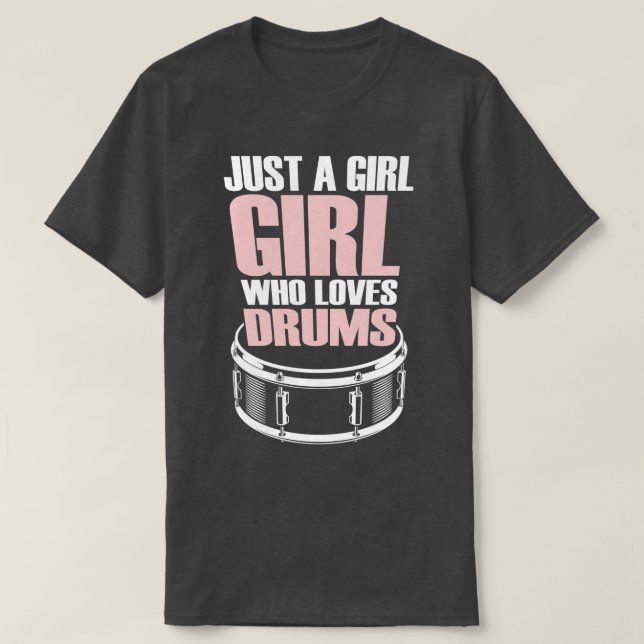 Camiseta Apenas Uma Menina Que Ama Tambores 2 (Frente do Design)