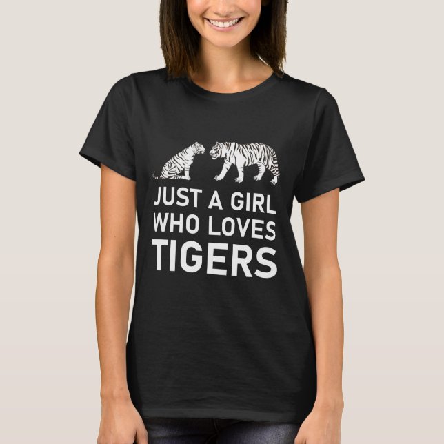 Camiseta Apenas Uma Menina Que Ama Tigres (Frente)