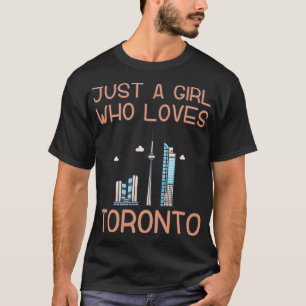 Camiseta Apenas Uma Menina Que Ama Toronto