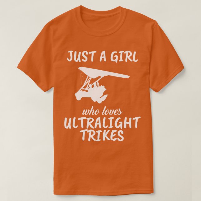 Camiseta Apenas Uma Menina Que Ama Triques Ultralight (Frente do Design)