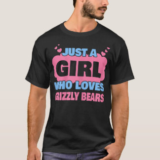 Camiseta Apenas Uma Menina Que Ama Ursos Grizzly