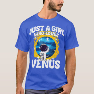 Camiseta Apenas Uma Menina Que Ama Vênus