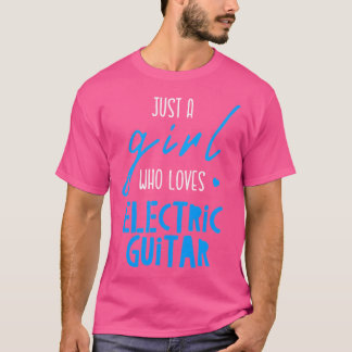 Camiseta Apenas Uma Menina Que Ama Violão Elétrico