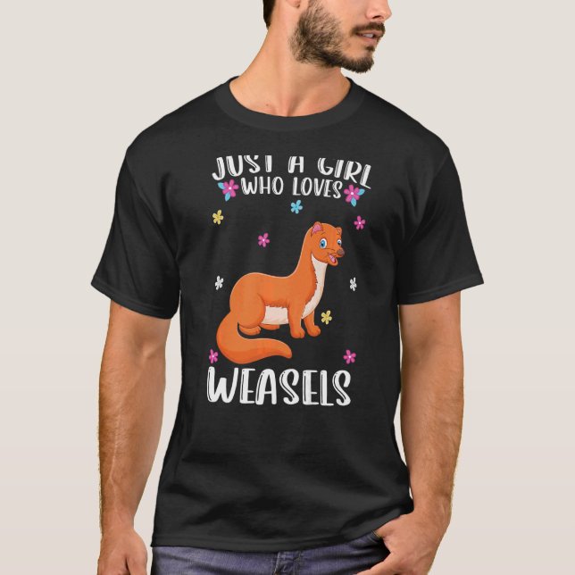 Camiseta Apenas Uma Menina Que Ama Weasel Weasel (Frente)