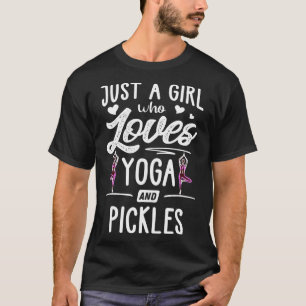 Camiseta Apenas Uma Menina Que Ama Yoga E Pickles Mulheres