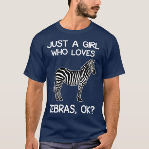 Camiseta Apenas Uma Menina Que Ama Zebras
