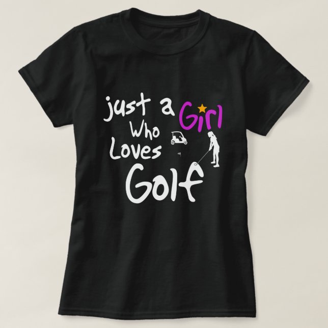 Camiseta Apenas uma menina que ame o golfe (Frente do Design)