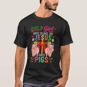 Camiseta Apenas Uma Menina Que Corre Com Jesus E Suínos, Fa