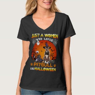 Camiseta Apenas Uma Mulher Que Ama Pitbull E Hallowene