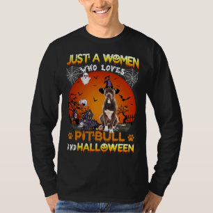 Camiseta Apenas Uma Mulher Que Ama Pitbull E Hallowene