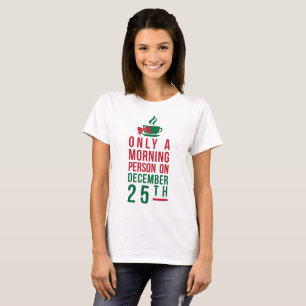 Camiseta Apenas Uma Pessoa Pela Manhã Na 25 De De
