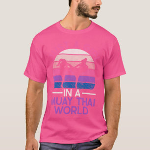 Camiseta Apenas Uma Rapariga Em Um Boxim Tailandês Muay Tai