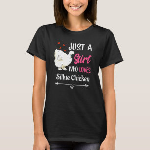 Camiseta Apenas Uma Rapariga Que Ama Galinhas de Seda