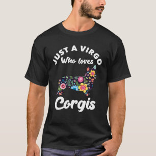 Camiseta Apenas Uma Rapariga Virgo Que Ama O Vírus Corgis A
