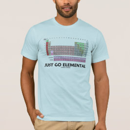 Camiseta Apenas vá elementar (a mesa de elementos