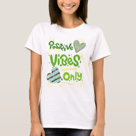 Camiseta apenas vibrações positivas