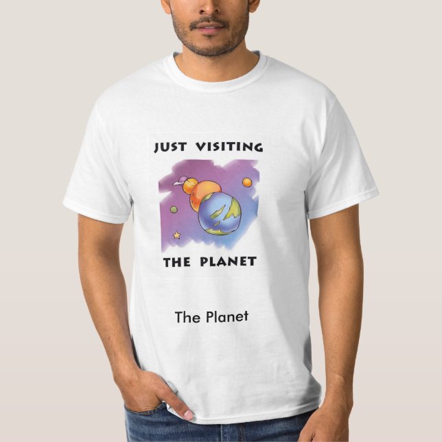 Camiseta Apenas visitando o planeta (Frente)