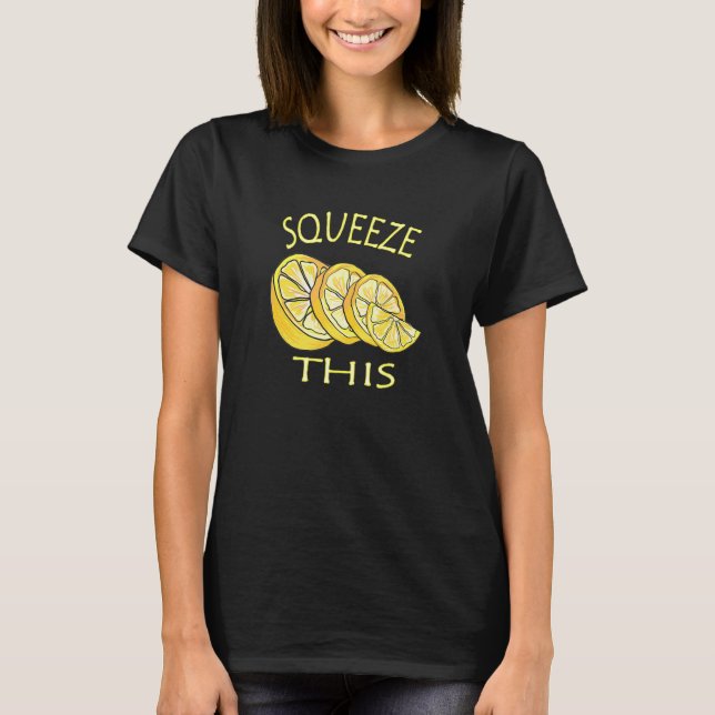 Camiseta Aperte Esta Limonada Que Traz Limonada Para O Negó (Frente)