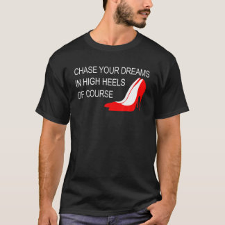 Camiseta Aperte Seus Sonhos Em Altos Saltos - Inspiração
