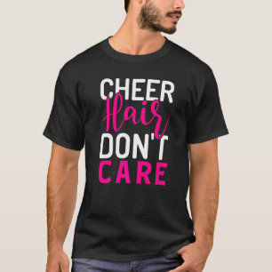 Camiseta Aplausos de cabelo Cheio Não Cuidando do Cheerlead