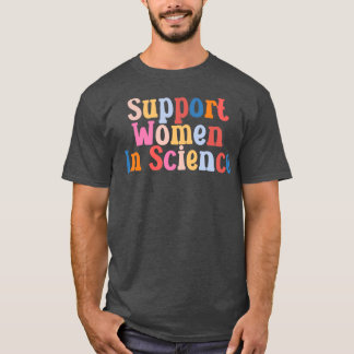 Camiseta Apoiar As Mulheres Na Ciência 2