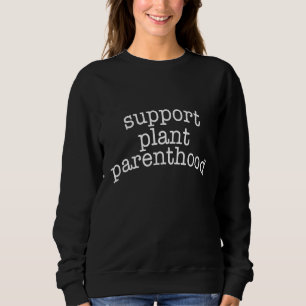 Camiseta Apoie a Paternidade das Plantas Humor de Jardine