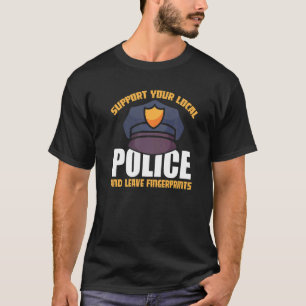 Camiseta Apoie A Polícia Local E Deixe As Impressões Digita